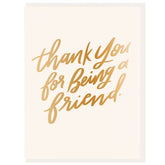 Thanks For Being A Friend Card